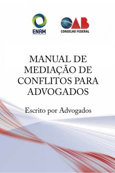 8662_-_MOTTA_JUNIOR_Aldemar._Manual_de_mediacao_de_conflitos_para_advogados-00a5b0bd Manual de Media&ccedil;&atilde;o de Conflitos para Advogados: Escrito por Advogados