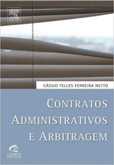 6219_-_FERREIRA_NETTO_Cassio_Telles._Contratos_administrativos_e_arbitragem-05de4953 Contratos administrativos e arbitragem