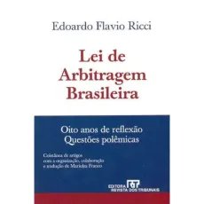 6283_-_RICCI_Edoardo_Flavio._Lei_de_Arbitragem_Brasileira_oito_anos_de_reflexao_questoes_polemicas-08e22fa2 Lei de arbitragem brasileira: oito anos de reflex&atilde;o: quest&otilde;es pol&ecirc;micas