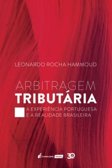 Arbitragem_tributaria_a_experiencia_portuguesa_e_a_realidade_brasileira-177c01ad Arbitragem tribut&aacute;ria: a experi&ecirc;ncia portuguesa e a realidade brasileira