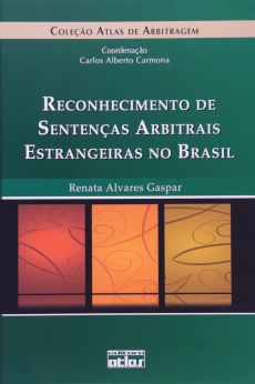 6203_-_GASPAR_Renata_Alvares._Reconhecimento_de_sentencas_arbitrais_estrangeiras_no_Brasil-2c913ed0 Reconhecimento de senten&ccedil;as arbitrais estrangeiras no Brasil
