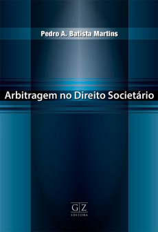 9057_-_MARTINS_Pedro_A._Batista._Arbitragem_no_direito_societario-2ec87e2b  Arbitragem no direito societ&aacute;rio