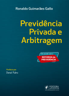 9353_-_GALLO_Ronaldo_Guimaraes._Previdencia_privada_e_arbitragem-352336e5 Previd&ecirc;ncia privada e arbitragem: de acordo com a reforma da previd&ecirc;ncia
