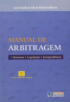 6240_-_GUILHERME_Luiz_Fernando_do_Vale_de_Almeida._Manual_de_arbitragem_doutrina_legislacao_jurisprudencia-3bd8f0b3 Manual de arbitragem: doutrina, legisla&ccedil;&atilde;o, jurisprud&ecirc;ncia