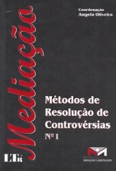 6343_-_OLIVEIRA_Angela._Mediacao_metodos_de_resolucao_de_controversias_n._1-3f055eec Media&ccedil;&atilde;o: m&eacute;todos de resolu&ccedil;&atilde;o de controv&eacute;rsias, n. 1