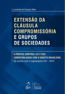6124_-_MELO_Leonardo_de_Campos._Extensao_da_clausula_compromissoria_e_grupos_de_sociedades-424966a6 Extens&atilde;o da cl&aacute;usula compromiss&oacute;ria e grupos de sociedades: a pr&aacute;tica arbitral CCI e sua compatibilidade com o direito brasileiro