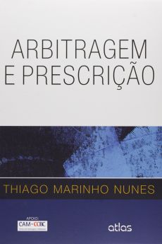 6660_--_NUNES_Thiago_Marinho._Arbitragem_e_prescricao-662deeca Arbitragem e prescri&ccedil;&atilde;o