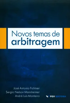 6104_-_FICHTER_Jose_Antonio_MANNHEIMER_Sergio_Nelson_MONTEIRO_Andre_Luis._Novos_temas_de_arbitragem-7fb3da42 Novos temas de arbitragem