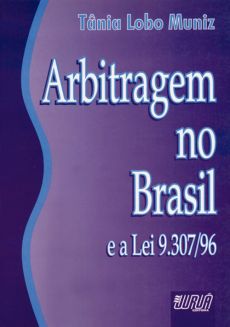 6331_-_MUNIZ_Tania_Lobo._Arbitragem_no_Brasil_e_a_Lei_9.307-96-86a7ad41 Arbitragem no Brasil e a Lei 9.307/96