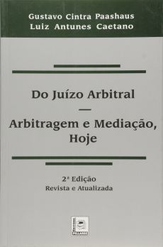 6263_-_PAASHAUS_Gustavo_Cintra._Do_juizo_arbitral_arbitragem_e_mediacao_hoje-91fbb335 Do ju&iacute;zo arbitral: arbitragem e media&ccedil;&atilde;o, hoje