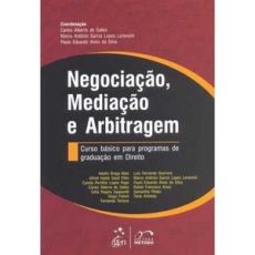 6159_-_SALLES_Carlos_Alberto_de._Negociacao_mediacao_e_arbitragem_curso_basico_para_programas_de_graduacao_em_direito-9d659a3e Negocia&ccedil;&atilde;o, media&ccedil;&atilde;o e arbitragem: curso b&aacute;sico para programas de gradua&ccedil;&atilde;o em direito