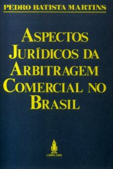 6384_-_MARTINS_Pedro_Batista._Aspectos_juridicos_da_arbitragem_comercial_no_Brasil-a10e8812 Aspectos jur&iacute;dicos da arbitragem comercial no Brasil