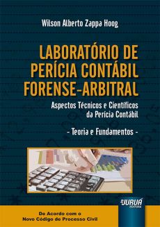 9026_-_HOOG_Wilson_Alberto_Zappa._Laboratorio_de_pericia_contabil_forense-arbitral-b0fe9bad Laborat&oacute;rio de per&iacute;cia cont&aacute;bil forense-arbitral: aspectos t&eacute;cnicos e cient&iacute;ficos da per&iacute;cia cont&aacute;bil