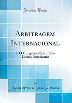 6405_-_VIANNA_Manoel_Alvaro_de_Souza_Sa._Arbitragem_Internacional_2_Congresso_Scientifico_Latino_Americano_devem_as_nacoes_sul_americanas_celebrar_tratados_permanentes_de_arbitragem-b421f3c6 Arbitragem Internacional: 2&ordm; Congresso Scientifico Latino Americano: devem as na&ccedil;&otilde;es sul americanas celebrar tratados permanentes de arbitragem? Qual a extens&atilde;o que devem ter esses tratados