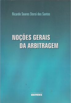 6285_-_SANTOS_Ricardo_Soares_Stersi_dos._Nocoes_gerais_da_arbitragem-bda5f56e No&ccedil;&otilde;es gerais da arbitragem