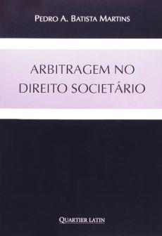 6149_-_MARTINS_Pedro_Amtonio_Batista._Arbitragem_no_direito_societario-c003bed8 Arbitragem no direito societ&aacute;rio