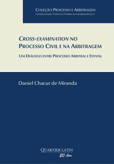 Cross-examination_no_processo_civil_e_na_arbitragem-c2b4ed5e Cross-examination no processo civil e na arbitragem: um di&aacute;logo entre processo arbitral e estatal