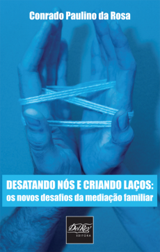 6154_-_ROSA_Conrado_Paulino_da._Desatando_nos_e_criando_lacos_os_novos_desafios_da_mediacao_familiar-ce044bf0 Desatando n&oacute;s e criando la&ccedil;os: os novos desafios da media&ccedil;&atilde;o familiar