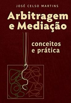 Arbitragem_e_Mediacao_conceitos_e_pratica-dead8f07 Arbitragem e Media&ccedil;&atilde;o: conceitos e pr&aacute;tica