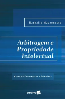 6044_-_MAZZONETTO_Nathalia._Arbitragem_e_propriedade_intelectual_aspectos_estrategicos_e_polemicos-fa64341a Arbitragem e propriedade intelectual: aspectos estrat&eacute;gicos e pol&ecirc;micos